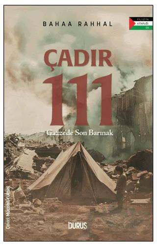 Çadır 111 – Gazze’de Son Barınak