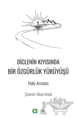 Diclenin Kıyısında Bir Özgürlük Yürüyüşü