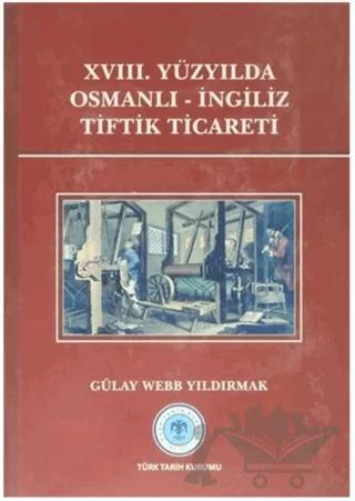 18. Yüzyılda Osmanlı - İngiliz Tiftik Ticareti
