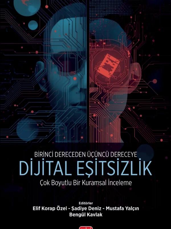 Birinci Dereceden Üçüncü Dereceye DİJİTAL EŞİTSİZLİK - Çok Boyutlu Bir Kuramsal İnceleme