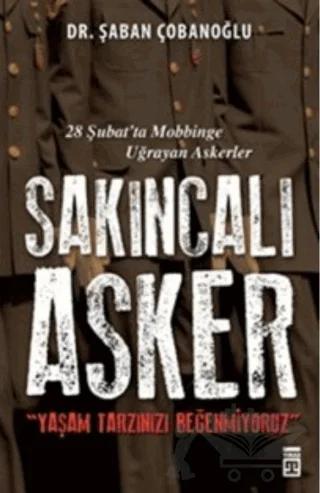 Sakıncalı Asker – Şaban Çobanoğlu – Timaş Yayınları kitap kapağı