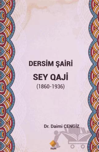Dersim Şairi Sey Qaji (1860-1936)