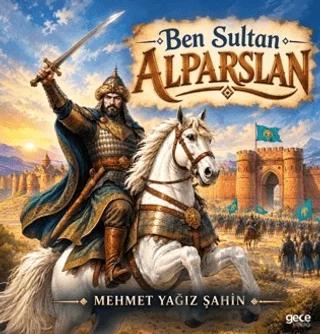 Ben Sultan Alparslan