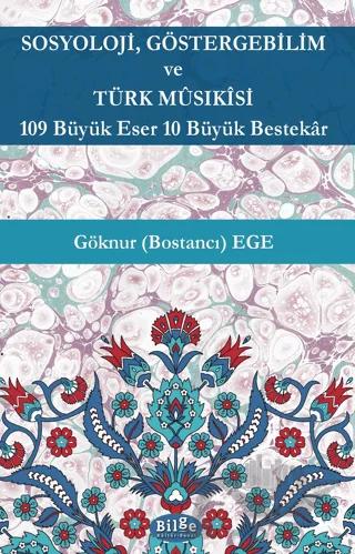 Sosyoloji, Göstergebilim ve Türk Musıkisi - 109 Büyük Eser 10 Büyük Bestekar