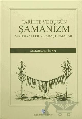 Tarihte ve Bugün Şamanizm Materyaller ve Araştırmalar