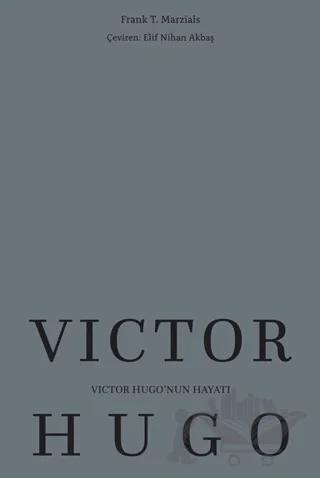 Victor Hugo’nun Hayatı