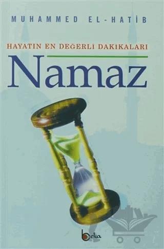 Hayatın En Değerli Dakikaları Namaz
