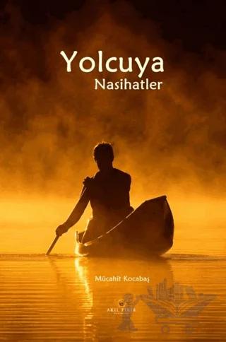 Yolcuya Nasihatler