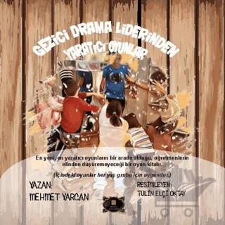 Gezici Drama Liderinden Yaratıcı Oyunlar