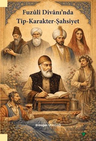 Fuzuli Divanı’nda Tip - Karakter - Şahsiyet