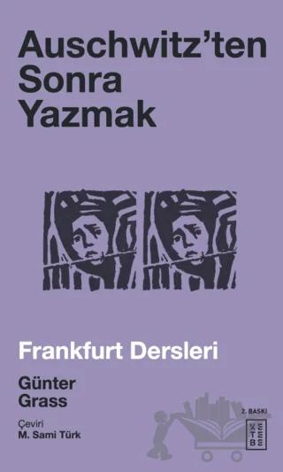 Auschwitz’ten Sonra Yazmak – Günter Grass – Ketebe Yayınları kitap kapağı