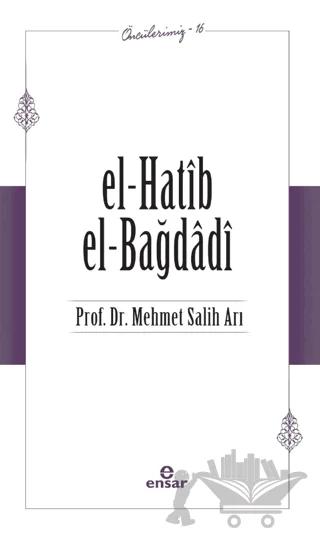 El-Hatib El-Bağdağdi (Öncülerimiz - 16)