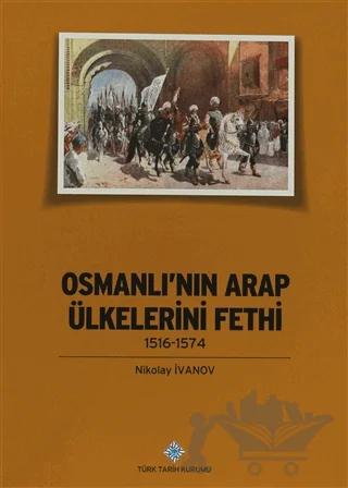 Osmanlı'nın Arap Ülkelerini Fethi