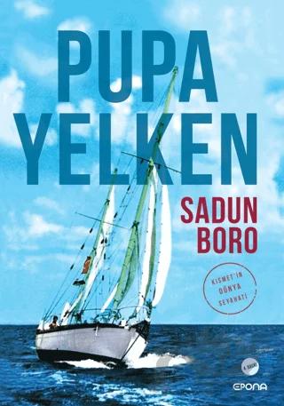 Pupa Yelken Kısmet’in Dünya Seyahati