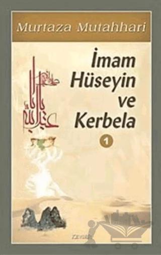 İmam Hüseyin ve Kerbela (Cilt 1)