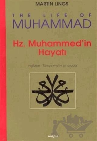 Hz. Muhammed’in Hayatı - The Life Of Muhammed (İngilizce-Türkçe Metin Birarada)