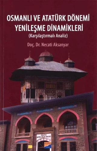 Osmanlı ve Atatürk Dönemi Yenileşme Dinamikleri