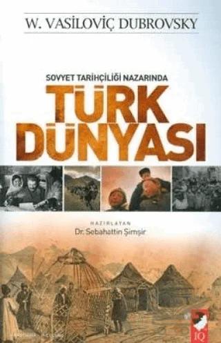 Sovyet Tarihçiliği Nazarında Türk Dünyası
