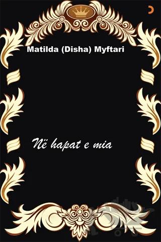 Né hapat e mia – Matilda (Disha) Myftari – Cinius Yayınları kitap kapağı