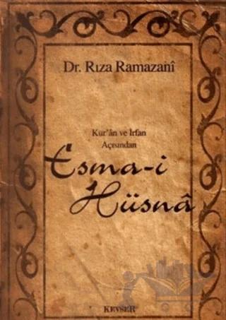 Kur’an ve İrfan Açısından Esma-i Hüsna (1. Hamur)
