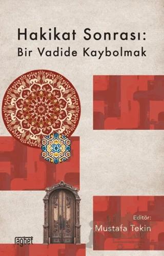 Hakikat Sonrası: Bir Vadide Kaybolmak