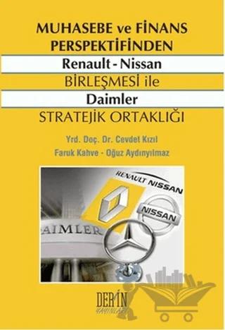 Muhasebe ve Finans Perspektifinden Renault - Nissan Birleşmesi ile Daimler Stratejik Ortaklığı