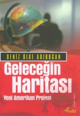 Geleceğin Haritası Yeni Amerikan Projesi
