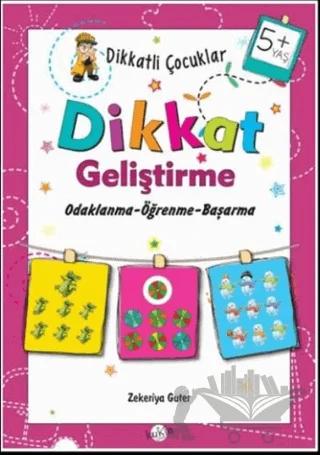 Dikkatli Çocuklar Dikkat Geliştirme 5+ Yaş