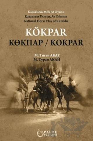 Kökpar Kazakların Milli At Oyunu