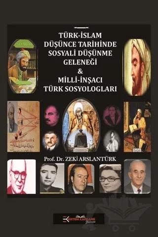 Türk-İslam Düşünce Tarihinde Sosyali Düşünme Geleneği: Milli-İnşacı Türk Sosyologları – Zeki Arslantürk – Ertem Kafkars Eğitim Yayınları kitap kapağı