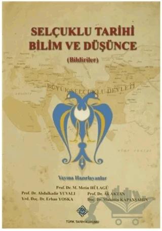 Selçuklu Tarihi Bilim ve Düşünce (Bildiriler)