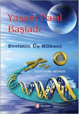 Yaşam Nasıl Başladı – Alaxandre Meinesz – ODTÜ Geliştirme Vakfı Yayıncılık kitap kapağı
