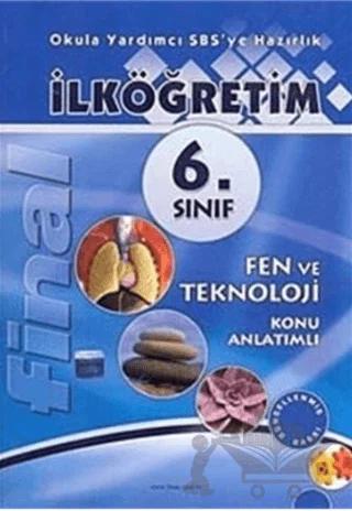 Final İlköğretim 6. Sınıf Fen ve Teknoloji Konu Anlatımlı