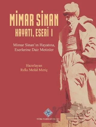 Mimar Sinan Hayatı, Eseri I
