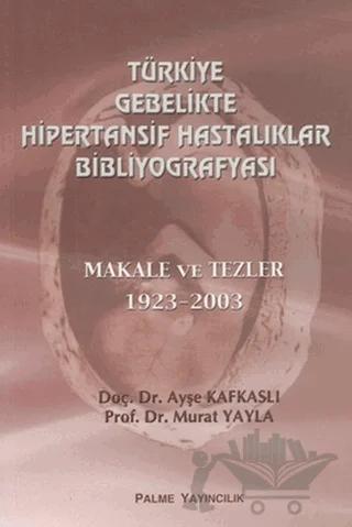 Türkiye Gebelikte Hipertansif Hastalıklar Bibliyografyası