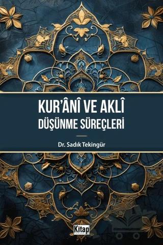 Kur'ani ve Aklı Düşünme Süreçleri