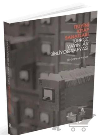 Tezyini Kitap Sanatları - Türkçe Yayınlar Bibliyografyası
