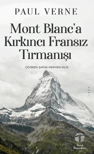 Mont Blanc’a Kırkıncı Fransız Tırmanışı