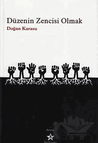 Düzenin Zencisi Olmak