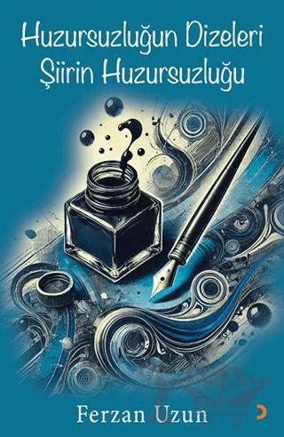 Huzursuzluğun Dizeleri Şiirin Huzursuzluğu