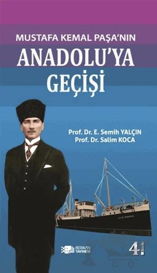 Mustafa Kemal Paşanın Anadolu’ya Geçişi