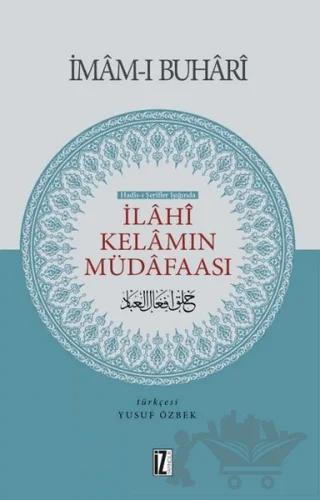 Hadis-i Şerifler Işığında İlahi Kelamın Müdafaası