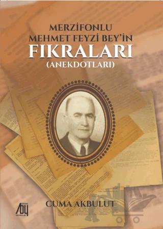 Merzifonlu Mehmet Feyzi Bey’in Fıkraları (Anekdotları)
