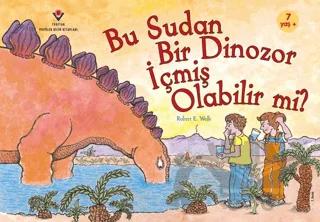 Bu Sudan Bir Dinozor İçmiş Olabilir mi?