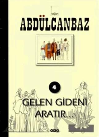 Abdülcanbaz - 4 Gelen Gideni Aratır