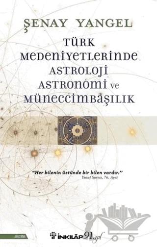 Türk Medeniyetlerinde Astroloji, Astronomi ve Müneccimbaşılık