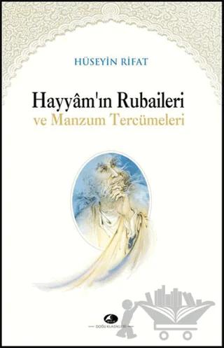 Hayyamın Rubaileri ve Manzum Tercümeleri