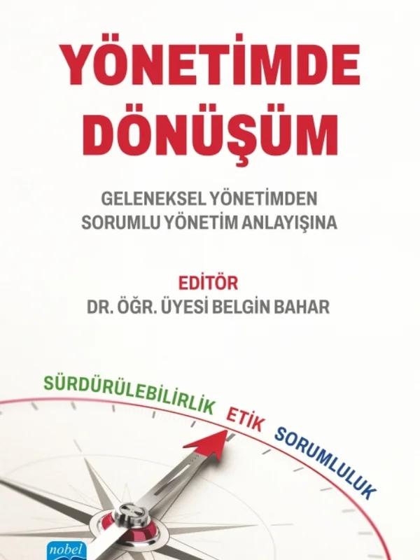 YÖNETİMDE DÖNÜŞÜM Geleneksel Yönetimden Sorumlu Yönetim Anlayışına