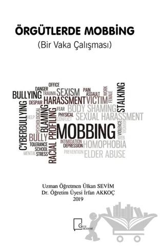 Örgütlerde Mobbing (Bir Vaka Çalışması)