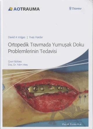 Ortopedik Travmada Yumuşak Doku Problemlerinin Tedavisi